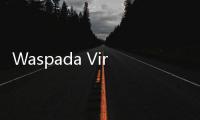 Waspada Virus COVID